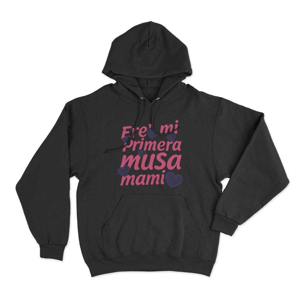 Ere’ mi Primera Musa Mami Unisex Hoodie Black Ere mi Primera Musa Mami Unisex Hoodie Black