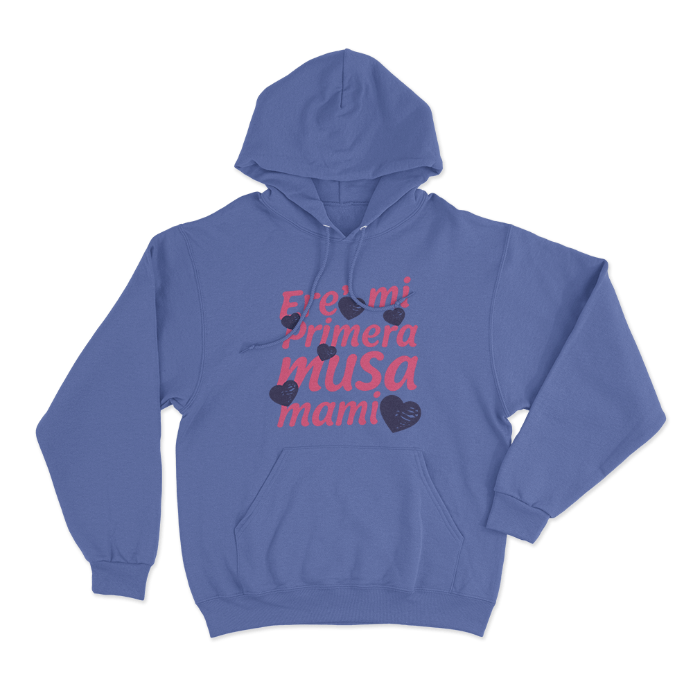 Ere’ mi Primera Musa Mami Unisex Hoodie Blue Ere mi Primera Musa Mami Unisex Hoodie Blue