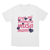 Ere mi Primera Musa Mami Unisex T Shirt White