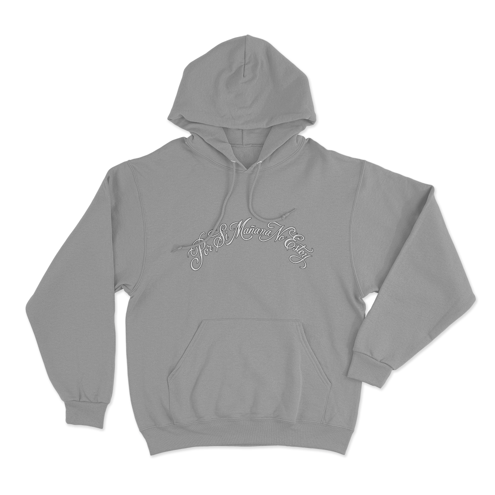 Por Si Mañana No Estoy Unisex Hoodie Grey Por Si Manana No Estoy Unisex Hoodie Grey