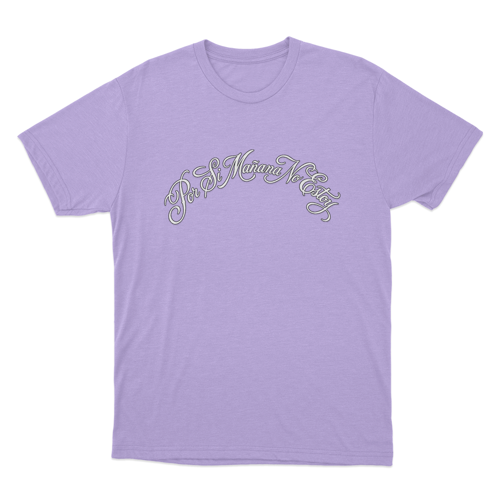 Por Si Mañana No Estoy Unisex T Shirt Purple Por Si Manana No Estoy Unisex T Shirt Purple